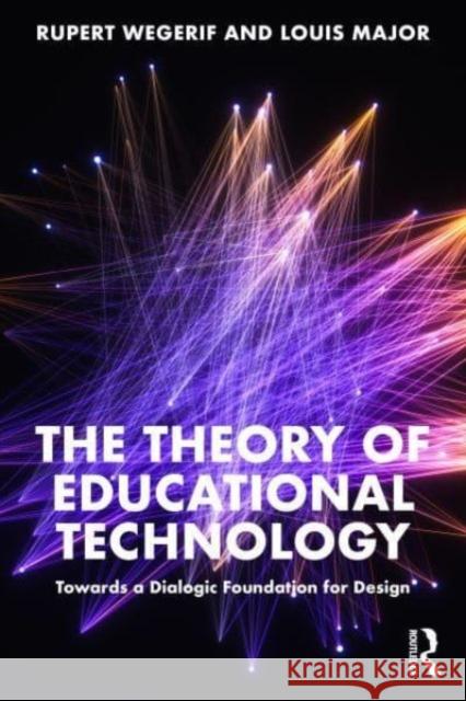 The Theory of Educational Technology Louis Major 9781032056371 Taylor & Francis Ltd - książka