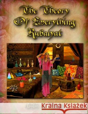 The Theory of Everything Rubaiyat Austin P. Torney 9781511519045 Createspace Independent Publishing Platform - książka