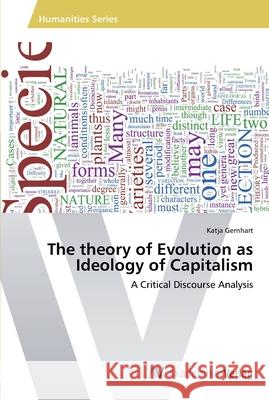 The theory of Evolution as Ideology of Capitalism Gernhart, Katja 9783639465617 AV Akademikerverlag - książka