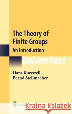 The Theory of Finite Groups Kurzweil, Hans 9780387405100 Springer - książka