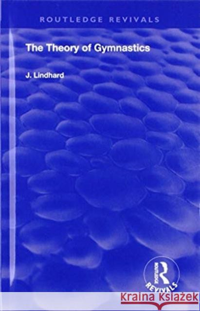 The Theory of Gymnastics J. Lindhard 9781138606173 Routledge - książka