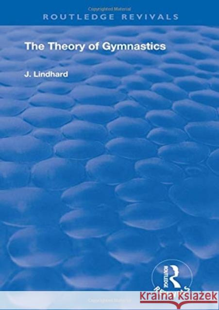 The Theory of Gymnastics J. Lindhard 9781138606227 Routledge - książka
