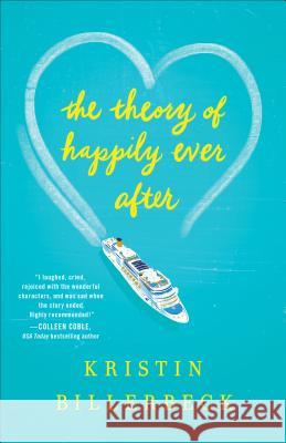 The Theory of Happily Ever After Kristin Billerbeck 9780800729448 Fleming H. Revell Company - książka