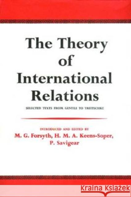 The Theory of International Relations : Selected Texts from Gentili to Treitschke  9780202363004 TRANSACTION PUBLISHERS,U.S. - książka