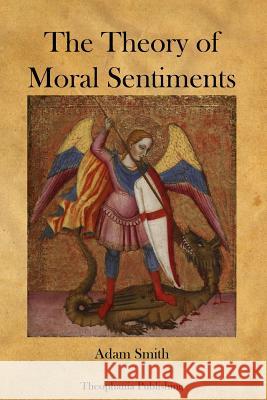 The Theory of Moral Sentiments Adam Smith 9781478338000 Createspace - książka