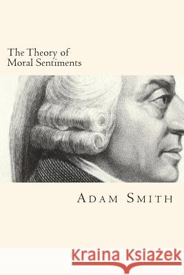 The Theory of Moral Sentiments Adam Smith 9781722117177 Createspace Independent Publishing Platform - książka