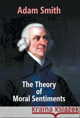 The Theory Of Moral Sentiments Adam Smith 9789351283614 Gyan Books - książka