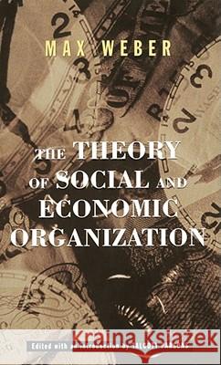 The Theory of Social and Economic Organization Weber, Max 9780684836409 Free Press - książka