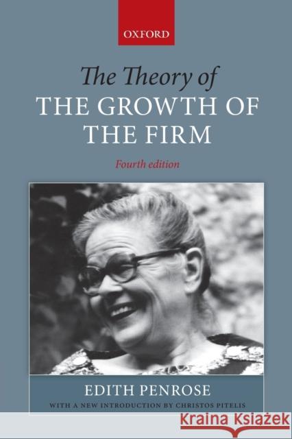 The Theory of the Growth of the Firm Edith Penrose Christos Pietelis 9780199573844 Oxford University Press, USA - książka