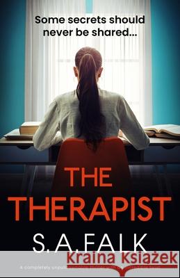 The Therapist: A completely unputdownable thriller with an incredible twist S. a. Falk 9781805081883 Storm Publishing Ltd - książka