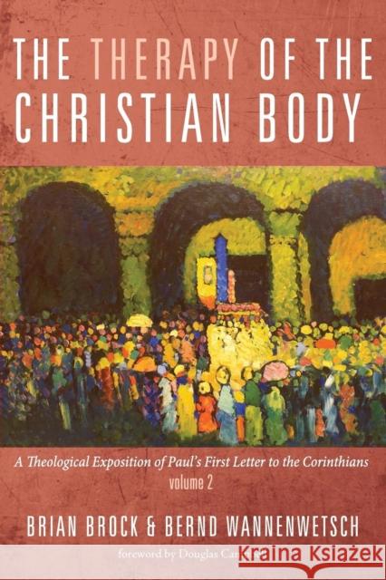 The Therapy of the Christian Body Brian Brock Bernd Wannenwetsch Douglas Campbell 9781498233521 Cascade Books - książka