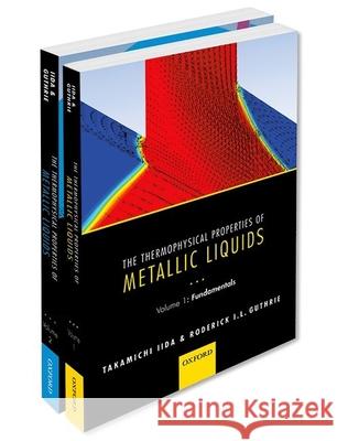 The Thermophysical Properties of Metallic Liquids Thermo Prop Metall Liquid Pck Takamichi Iida Roderick I. L. Guthrie 9780198729822 Oxford University Press, USA - książka