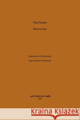 The Thesis: Adventures in Academia Marcus Rian 9780911385458 Mozart & Reason Wolfe, Limited - książka