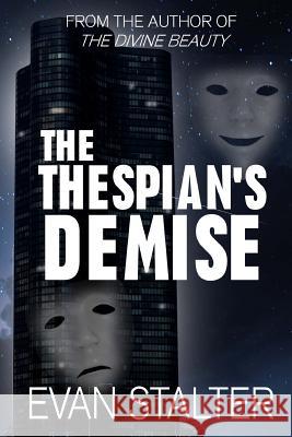 The Thespian's Demise Evan Stalter 9781497329126 Createspace - książka