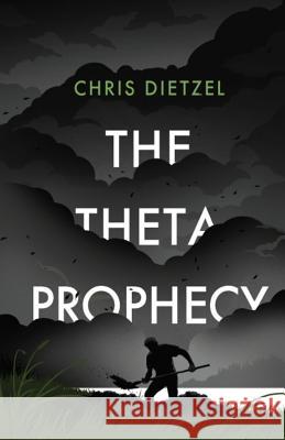 The Theta Prophecy Chris Dietzel 9781515146872 Createspace - książka