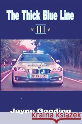 The Thick Blue Line III Jayne Gooding   9798368337920 Independently Published - książka
