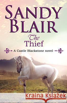 The Thief Sandy Blair 9781535565578 Createspace Independent Publishing Platform - książka