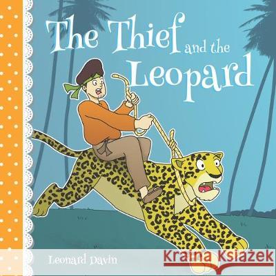 The Thief and the Leopard Leonard Davin 9781089671176 Independently Published - książka