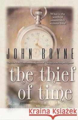 The Thief of Time John Boyne 9780312378042 St. Martin's Griffin - książka