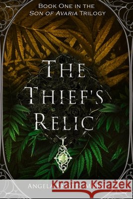 The Thief's Relic Angela Knotts Morse 9781737880929 Encouraging Thought Publishers - książka