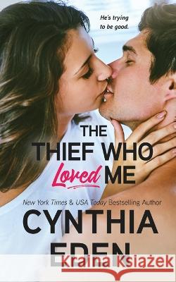 The Thief Who Loved Me Cynthia Eden 9781952824890 Hocus Pocus Publishing, Inc. - książka