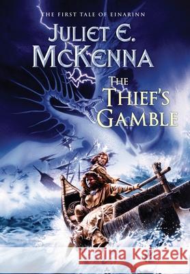The Thief's Gamble: The First Tale of Einarinn Juliet E. McKenna 9781908039712 Wizard's Tower Press - książka