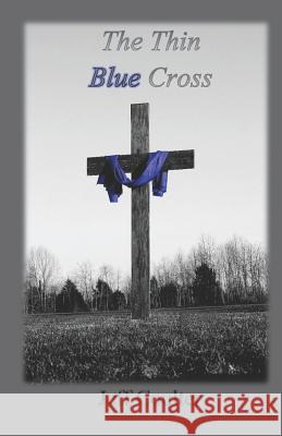 The Thin Blue Cross Suzanne Coulter Jeff Coulter 9781986089302 Createspace Independent Publishing Platform - książka