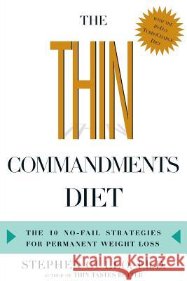 The Thin Commandments Diet: The Ten No-Fail Strategies for Permanent Weight Loss Stephen Gullo 9781623363642 Rodale Press - książka