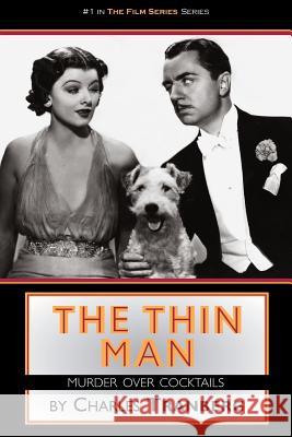 The Thin Man Films Murder Over Cocktails Charles Tranberg 9781593934002 Bearmanor Media - książka
