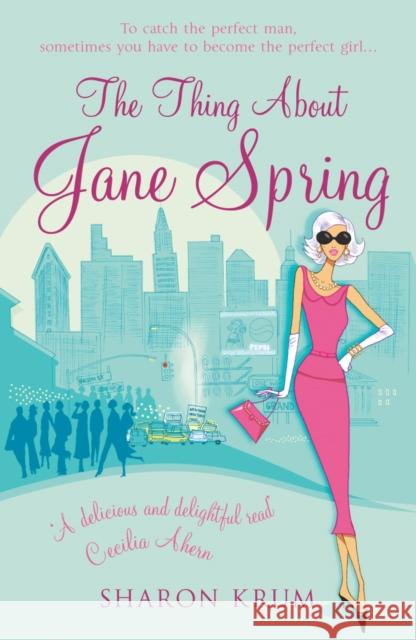The Thing About Jane Spring Sharon Krum 9780099476665 ARROW BOOKS LTD - książka