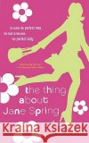 The Thing about Jane Spring: Sharon Krum 9780452287457 Plume Books