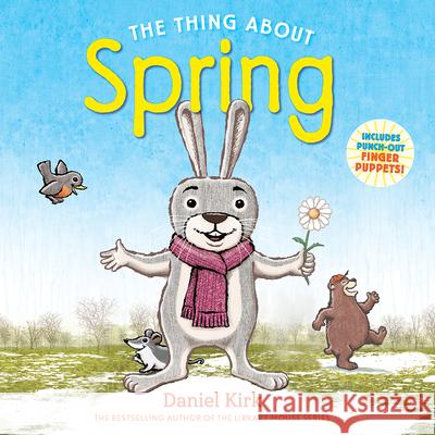 The Thing about Spring Daniel Kirk 9781419743832 Abrams Books for Young Readers - książka