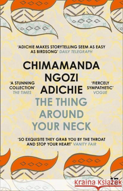 The Thing Around Your Neck Chimananda Ngozi Adichie 9780007306213 FOURTH ESTATE - książka