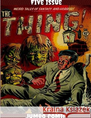 The Thing Five Issue Jumbo Comic Ken Rice 9781329903234 Lulu.com - książka
