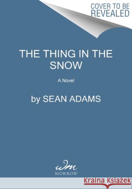 The Thing in the Snow: A Novel  9780063257757 HarperCollins Publishers Inc - książka