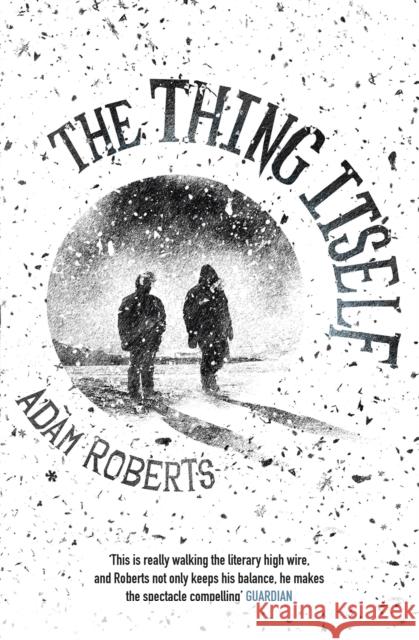 The Thing Itself Adam Roberts 9780575127739 Orion Publishing Co - książka