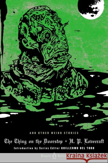 The Thing on the Doorstep and Other Weird Stories H. P. Lovecraft S. T. Joshi S. T. Joshi 9780143122326 Penguin Books Ltd - książka