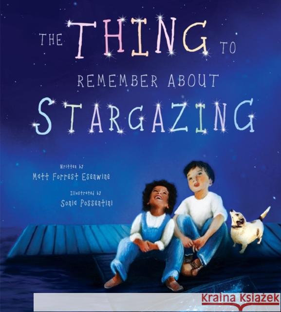 The Thing to Remember about Stargazing Matt Forrest Esenwine Sonia Possentini 9780884489405 Tilbury House Publishers - książka