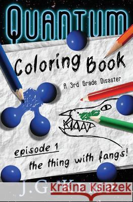 The Thing With Fangs - A 3rd Grade Disaster Kemp, J. G. 9781543072983 Createspace Independent Publishing Platform - książka