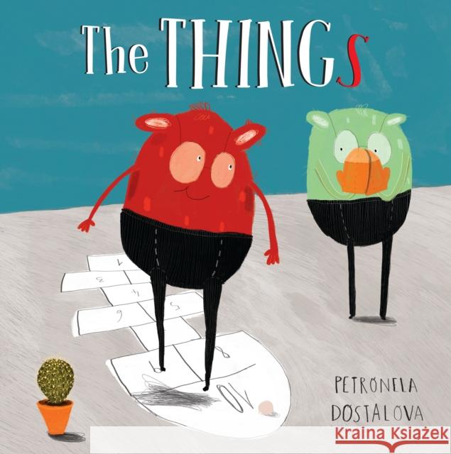 The Things Petronela Dostalova Petronela Dostalova 9781786281890 Child's Play International Ltd - książka