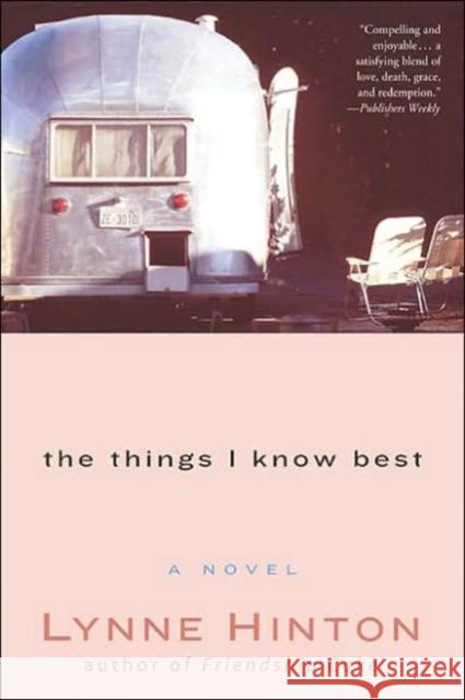 The Things I Know Best Lynne Hinton J. Lynne Hinton 9780062517289 Harperone - książka