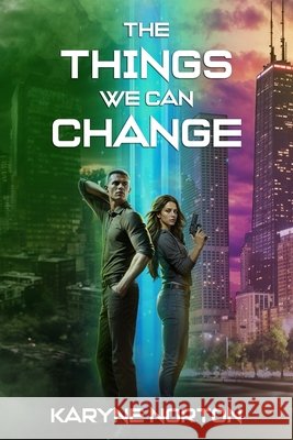 The Things We Can Change Karyne Norton 9781962136099 First Light Publishing - książka