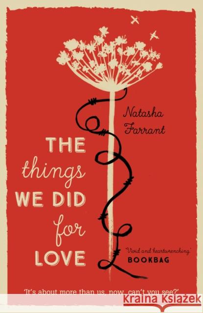 The Things We Did for Love Natasha Farrant 9780571321315 Faber & Faber - książka