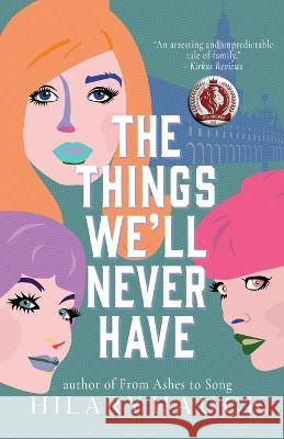 The Things We'll Never Have Hilary Hauck   9798986974750 Hilary Hauck - książka