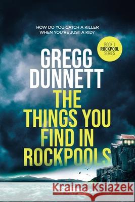 The Things you find in Rockpools Dunnett, Gregg 9780995778238 Pole Hill Press - książka