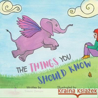 The Things You Should Know Trevor B. Doram Ruby Zoll 9781069097002 Trevor Doram - książka