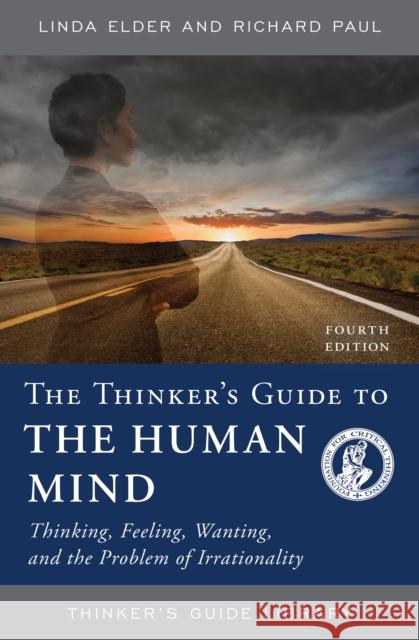 The Thinker's Guide to the Human Mind Richard Paul 9780944583586 Foundation for Critical Thinking - książka