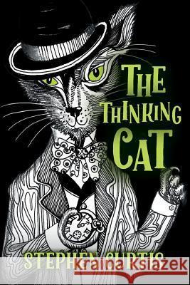 The Thinking Cat Stephen Curtis 9780993131240 Kingsway Publishing, Bath - książka