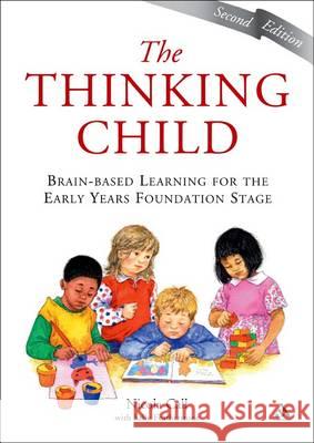 The Thinking Child: Brain-Based Learning for the Early Years Foundation Stage Nicola Call, Sally Featherstone 9781855394728 Bloomsbury Publishing PLC - książka