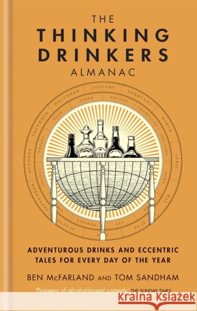 The Thinking Drinkers Almanac: Drinks for Every Day of the Year McFarland, Ben 9780857839565 Octopus Publishing Group - książka